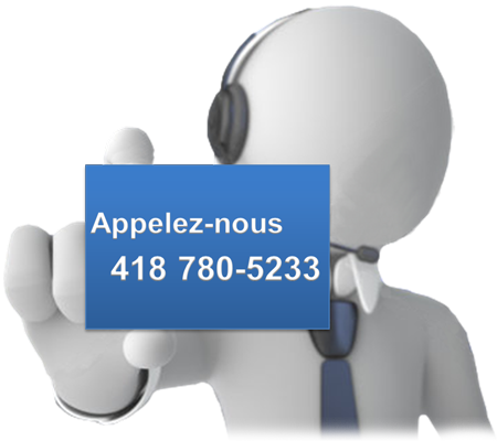 Appelez-nous 418 780-5233 Nous contacter